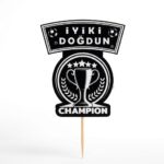 Champion Temalı İyiki Doğdun Cupcake ve Pasta Süsü Siyah Beyaz